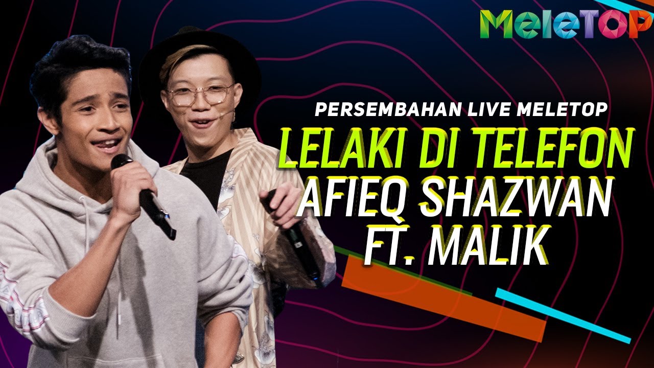 Afieq Shazwan & Malik Abdullah - Lelaki Di Telefon | Persembahan Live MeleTOP | Nabil & Jihan Muse