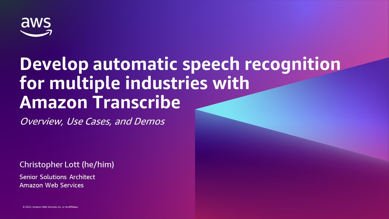 How to optimize Amazon Transcribe for your speech to text needs - AWS Online Tech Talks