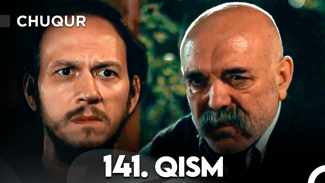 Chuqur 141-qism (O'zbek tilida)