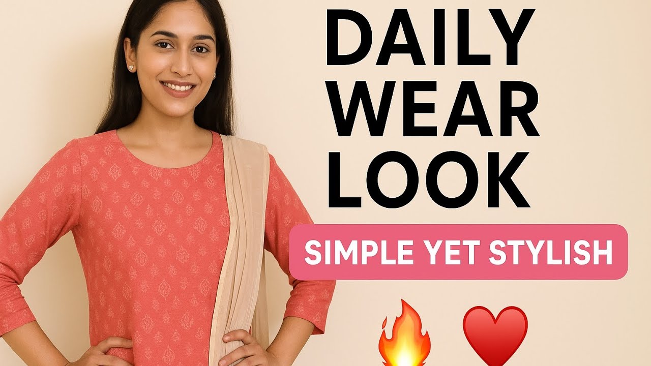 “Daily Wear Outfit Ideas 👗 | Comfortable & Stylish Look Everyday” “Daily Wear Look 🔥”