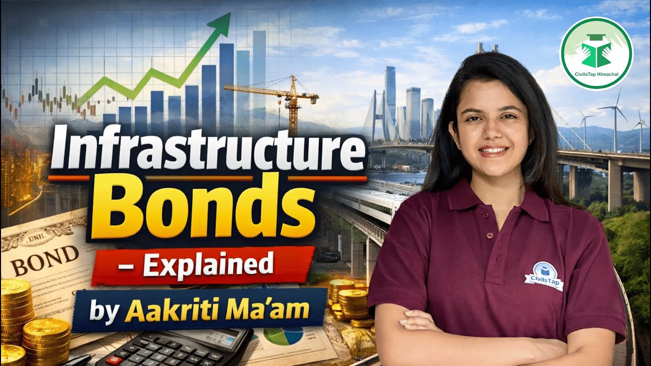 Infrastructure Bonds Explained | अर्थव्यवस्था के लिए क्यों ज़रूरी? | By Aakriti Ma&rsquo;am