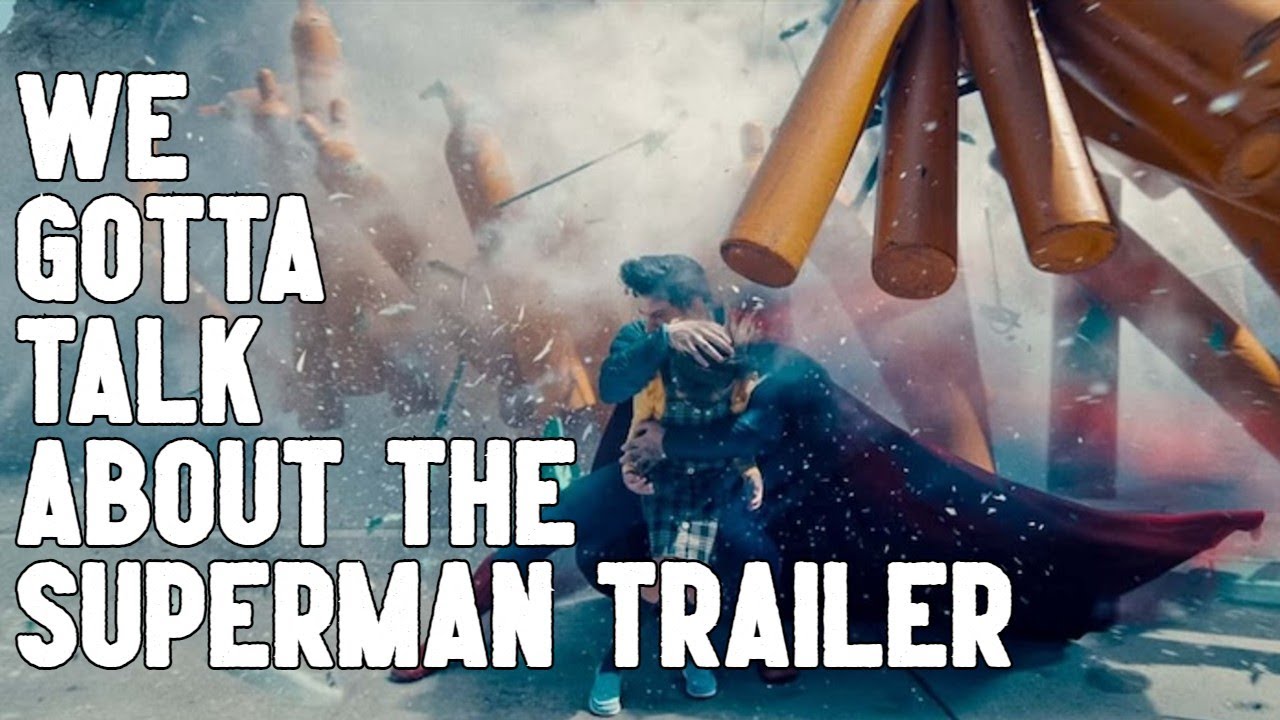We Gotta Talk About the Superman Trailer
