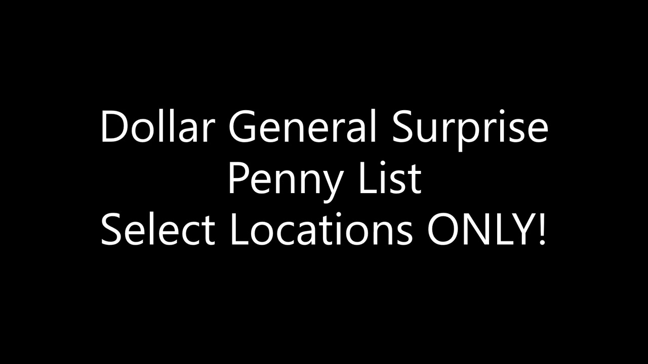 Dollar General Surprise Penny List Select Locations Only