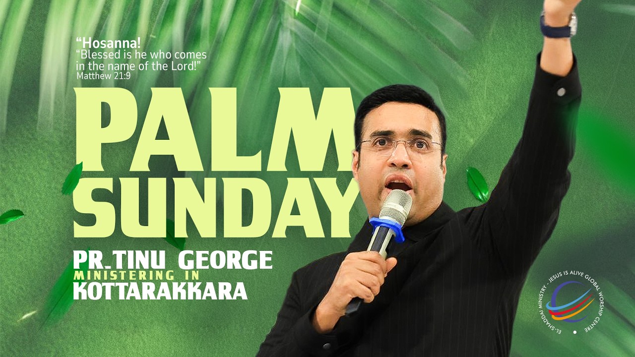 🔴LIVE&copy; | Hosanna🌿 | Palm Sunday Service | Pastor Tinu George | 29 Mar 2026 | Jesus Is Alive