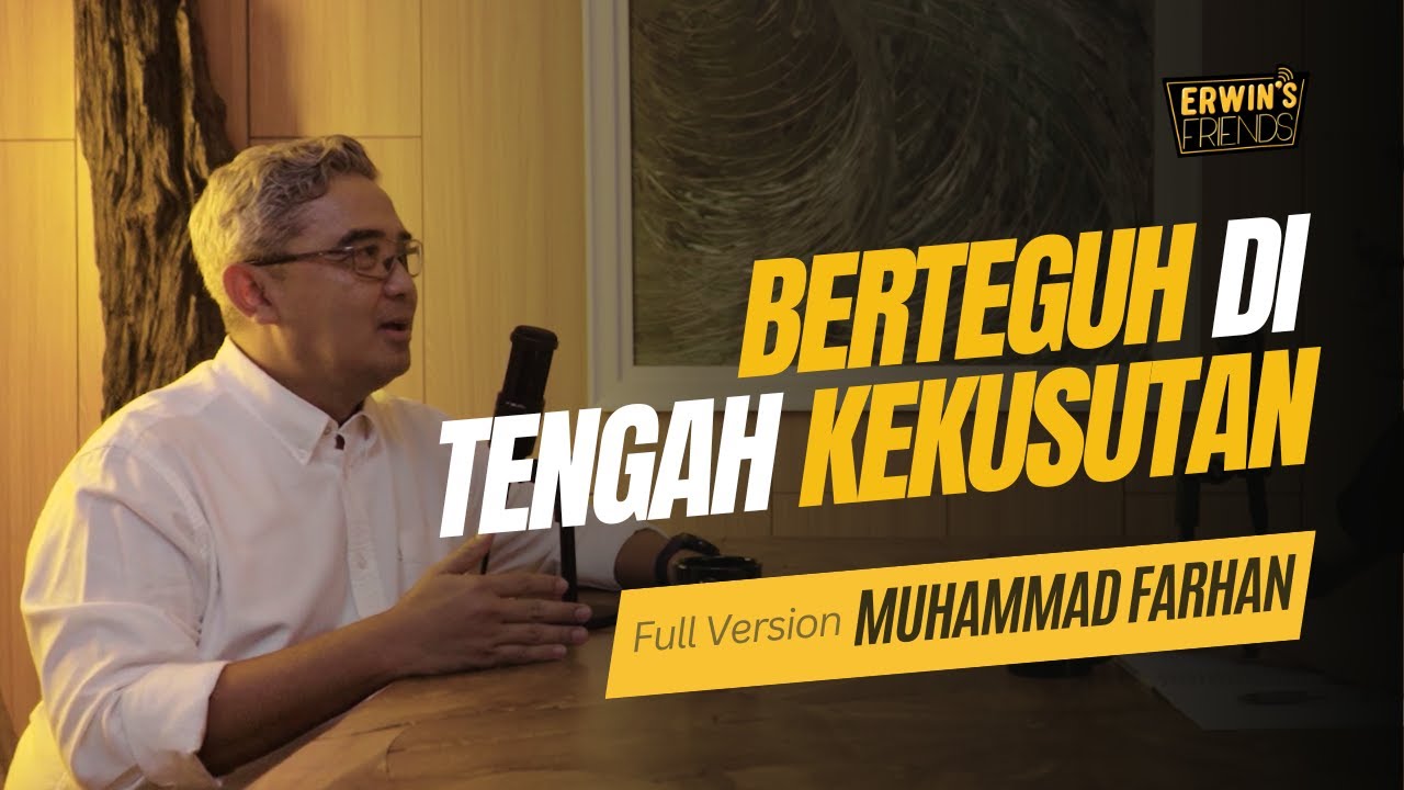 Muhammad Farhan: Berteguh di Tengah Kekusutan