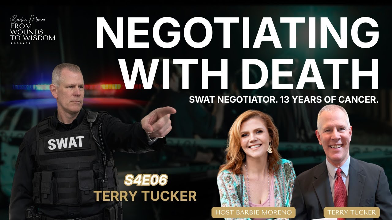 FWTW S4E06 How Rare Melanoma Forged An Ex-Swat Negotiator's Resilience​- Terry Tucker, Barbie Moreno