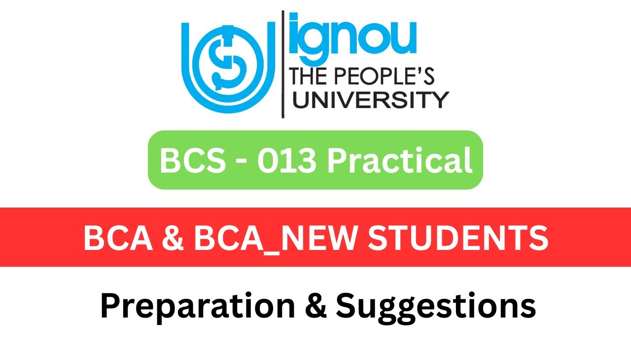 BCSL - 013 Practical | BCA & BCA_NEW | Bcal 013 preparation and suggestions | ignou
