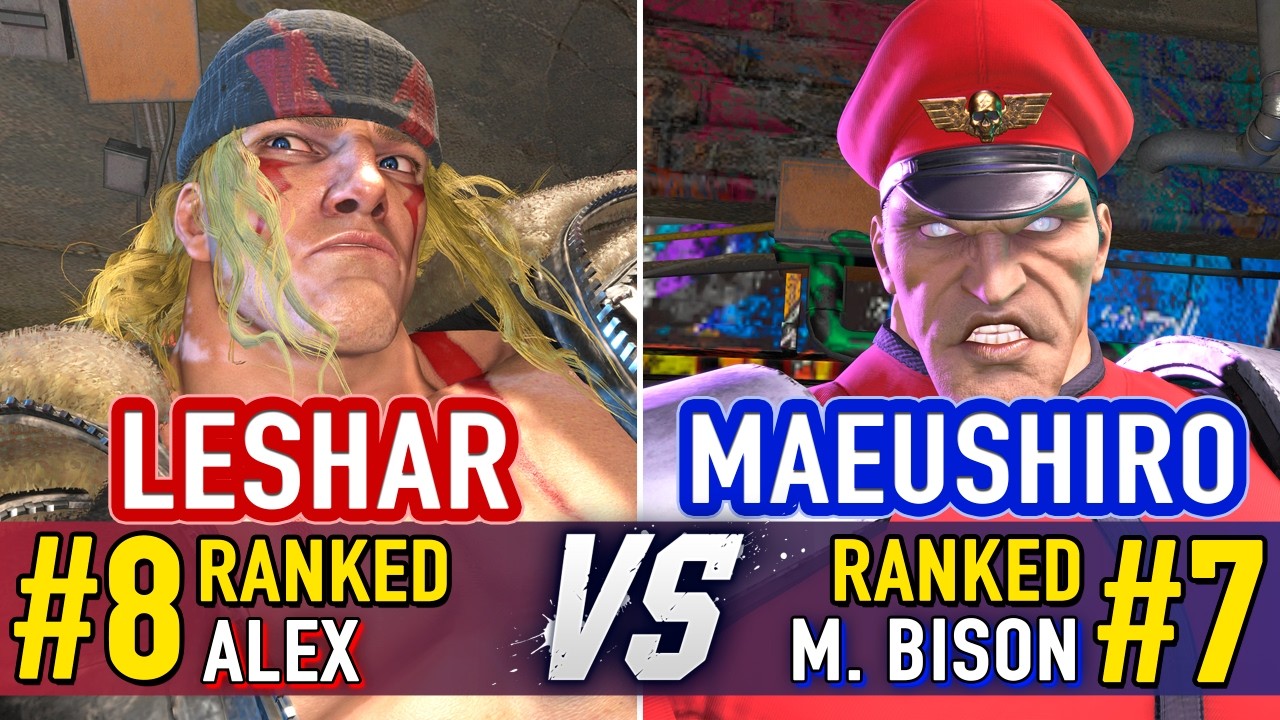 SF6 🤜 LESHAR (#8 Ranked Alex) vs MAEUSHIRO (#7 Ranked M.Bison) 🤛 SF6 High Level Gameplay
