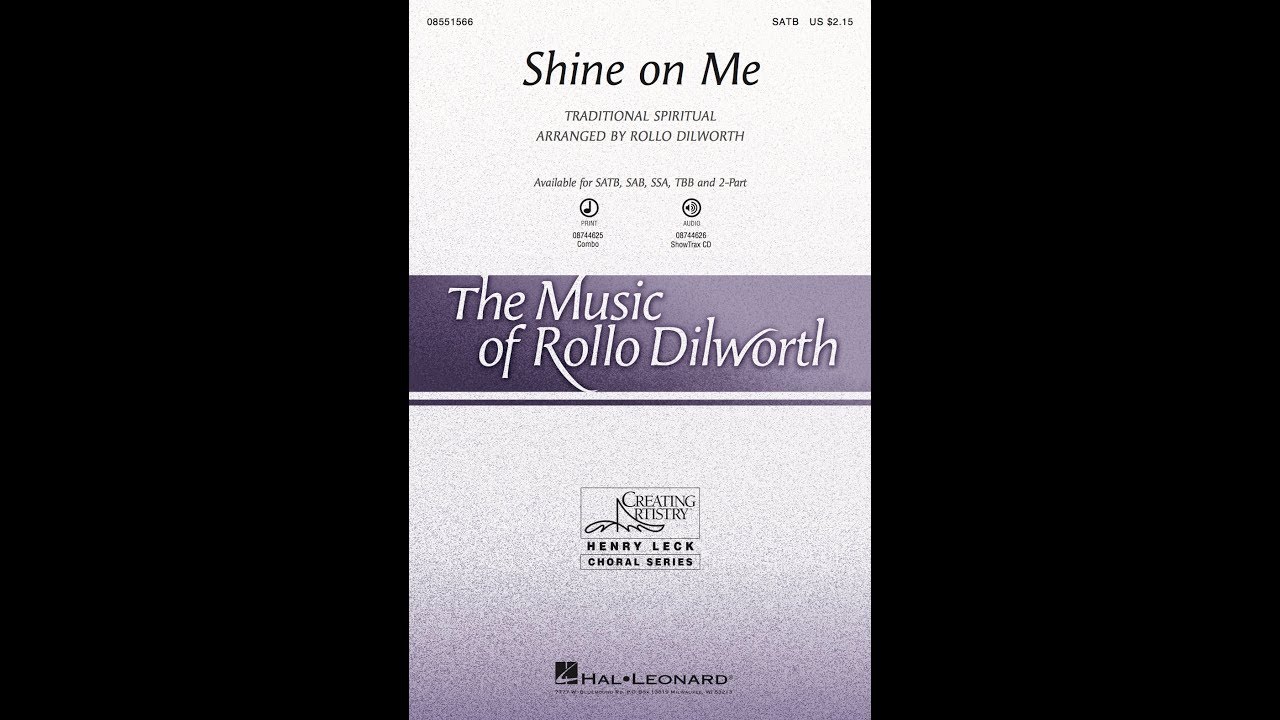 Shine on Me (SATB Choir) - Arranged by Rollo Dilworth