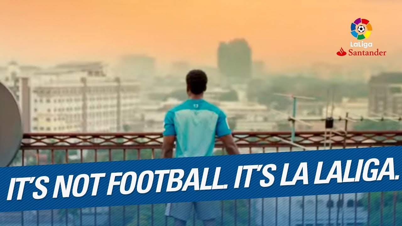 It&rsquo;s not football. It&rsquo;s LaLiga.