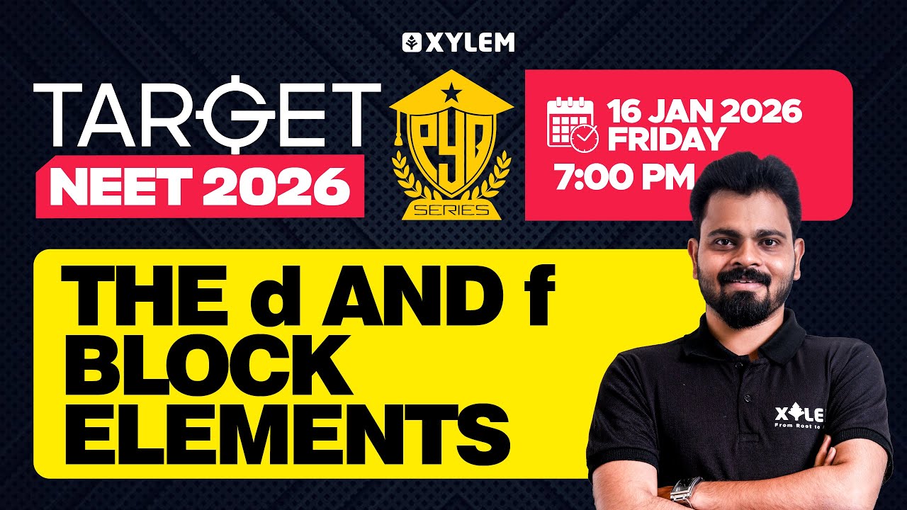 TARGET NEET 2026 - The d & f Block Elements | PYQ SERIES | Xylem NEET 2026