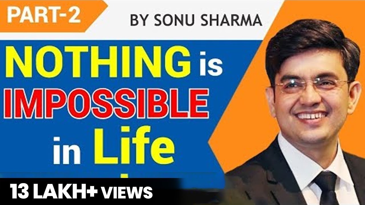 Nothing is Impossible in Life #Part-2 | Success Tips Through Sonu Sharma | Sonu Sharma