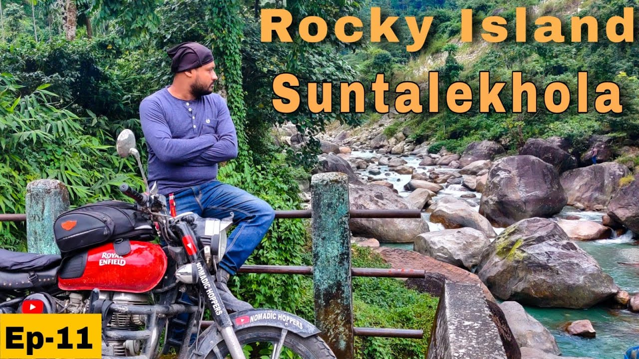 Suntalekhola | Rocky Island | North Bengal offbeat tourist spot | Kolkata to dooars bike ride |Ep-11