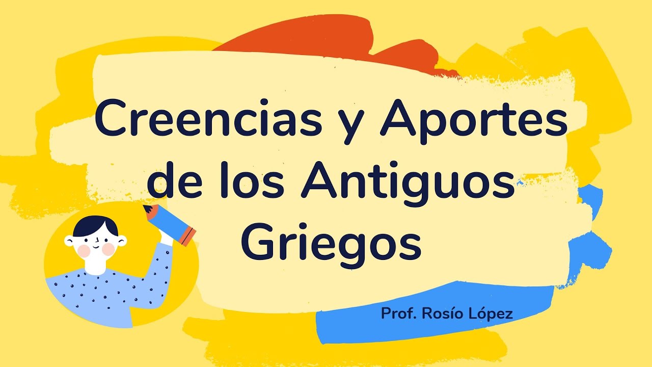 Creencias y Aportes de los Antiguos Griegos