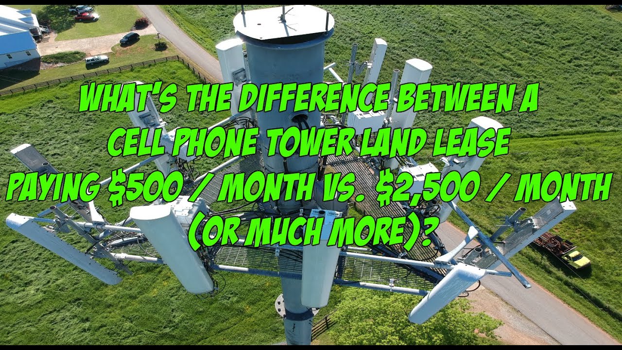 Cell Phone Tower Land Lease Values - What's the difference between getting $500 or $5,000 monthly?