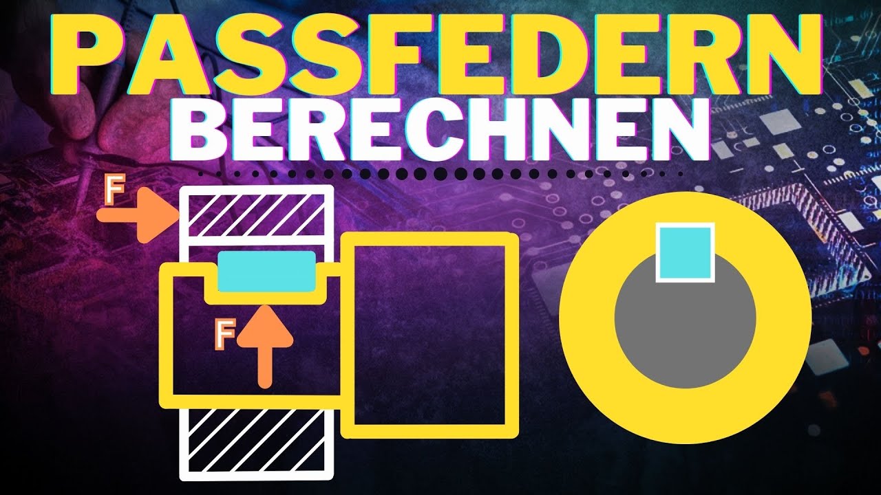 Passfedern einfach dimensionieren | Welle-Nabe-Verbindung | Konstruktionsgrundlagen