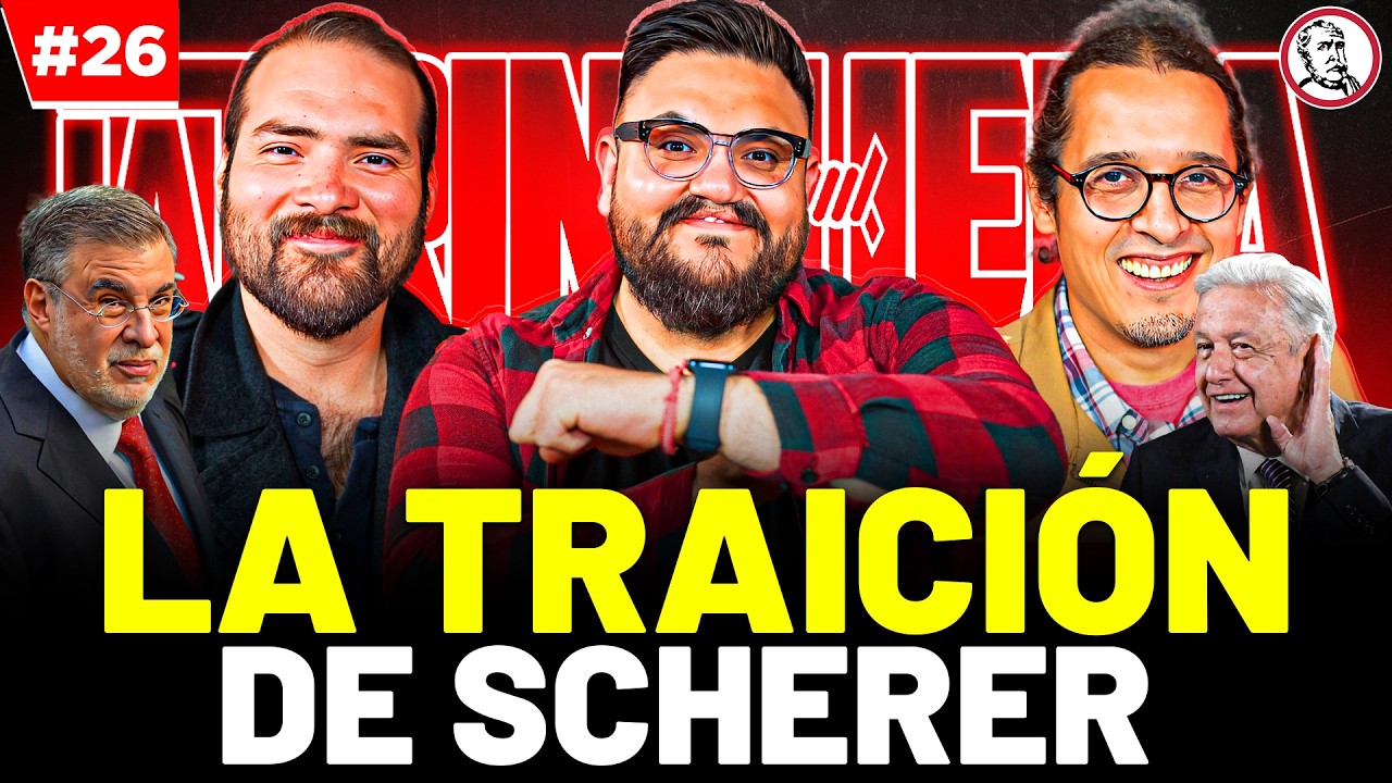 La traici&oacute;n de Scherer | #latrinchera Ep 26 con C&eacute;sar Huerta, Jorge G&oacute;mez Naredo y Jes&uacute;s P&eacute;rez Gaona