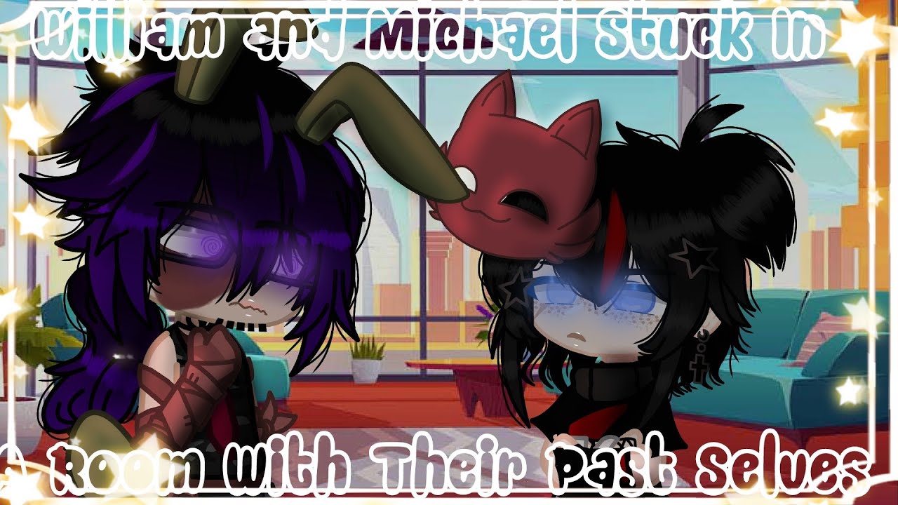 William and Michael Afton Stuck in A Room with Their Past Selves | INCLUDES REACTION | Main AU