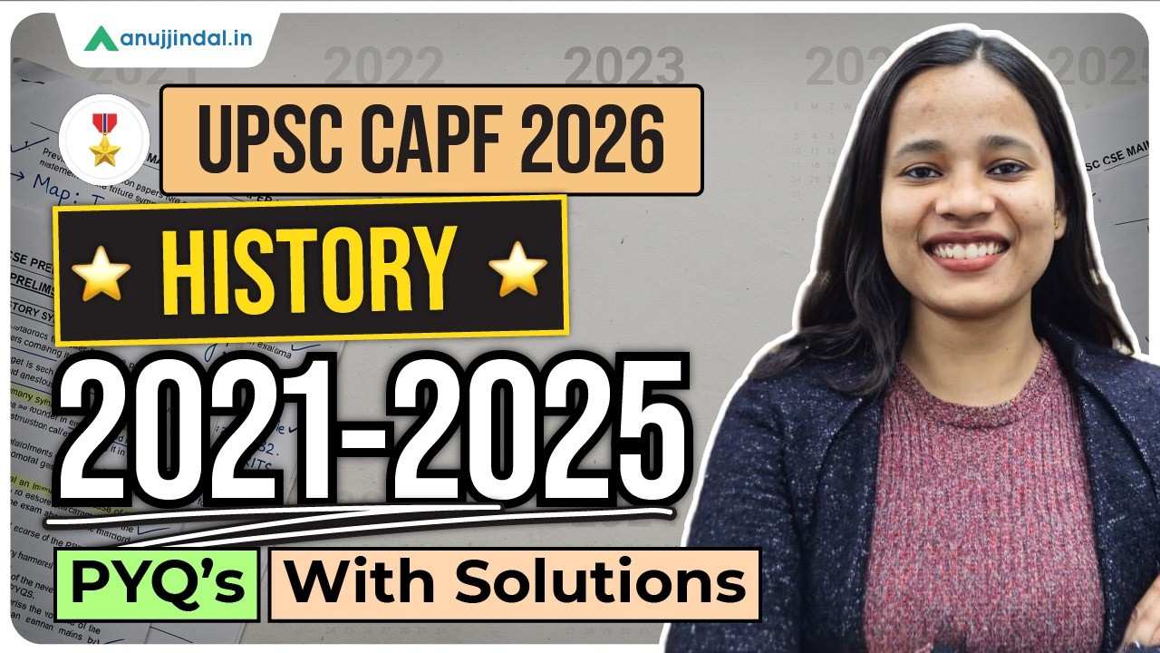 UPSC CAPF 2026: History PYQs (2021&ndash;2025) | 5 Years Previous Year Questions with Solutions |