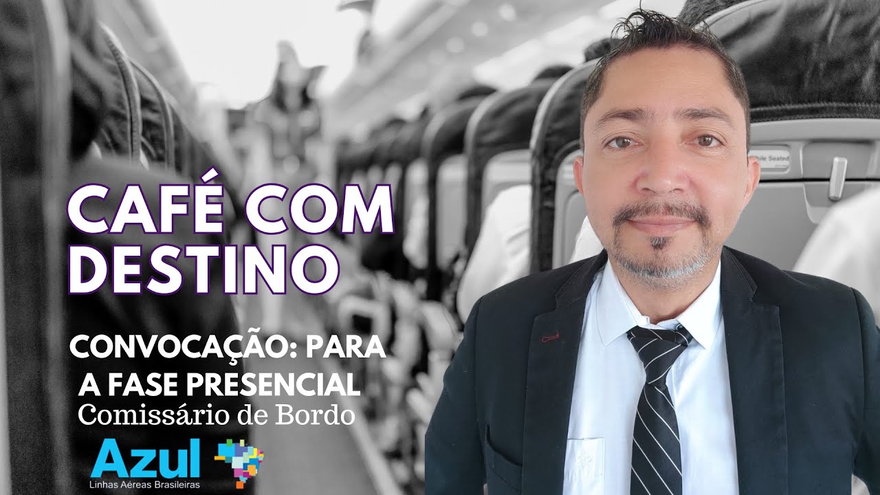 PROCESSO SELETIVO COMISSARIO DE BORDO AZUL | CONVOCACAO 2025