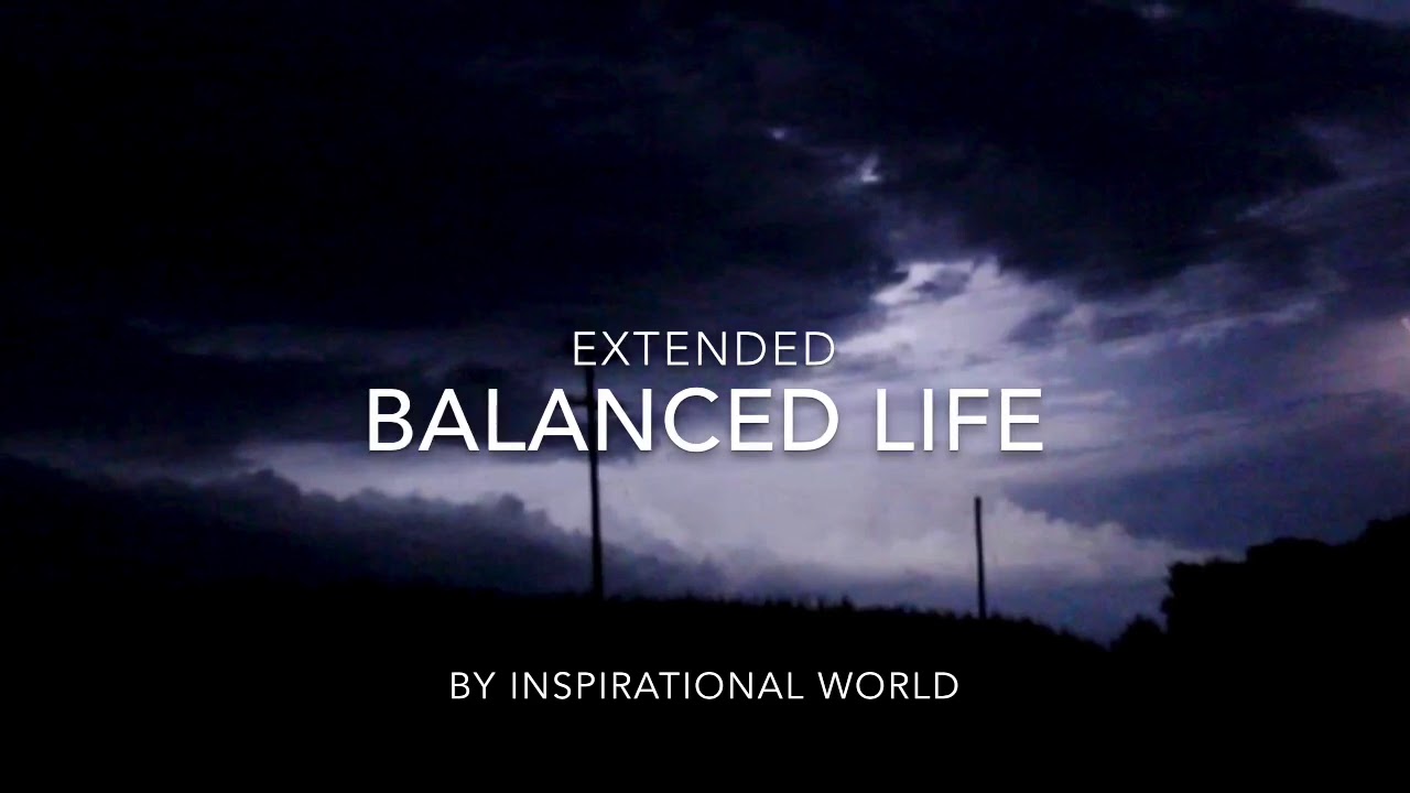 Balanced Life - Inspirational World | Extended Mix |