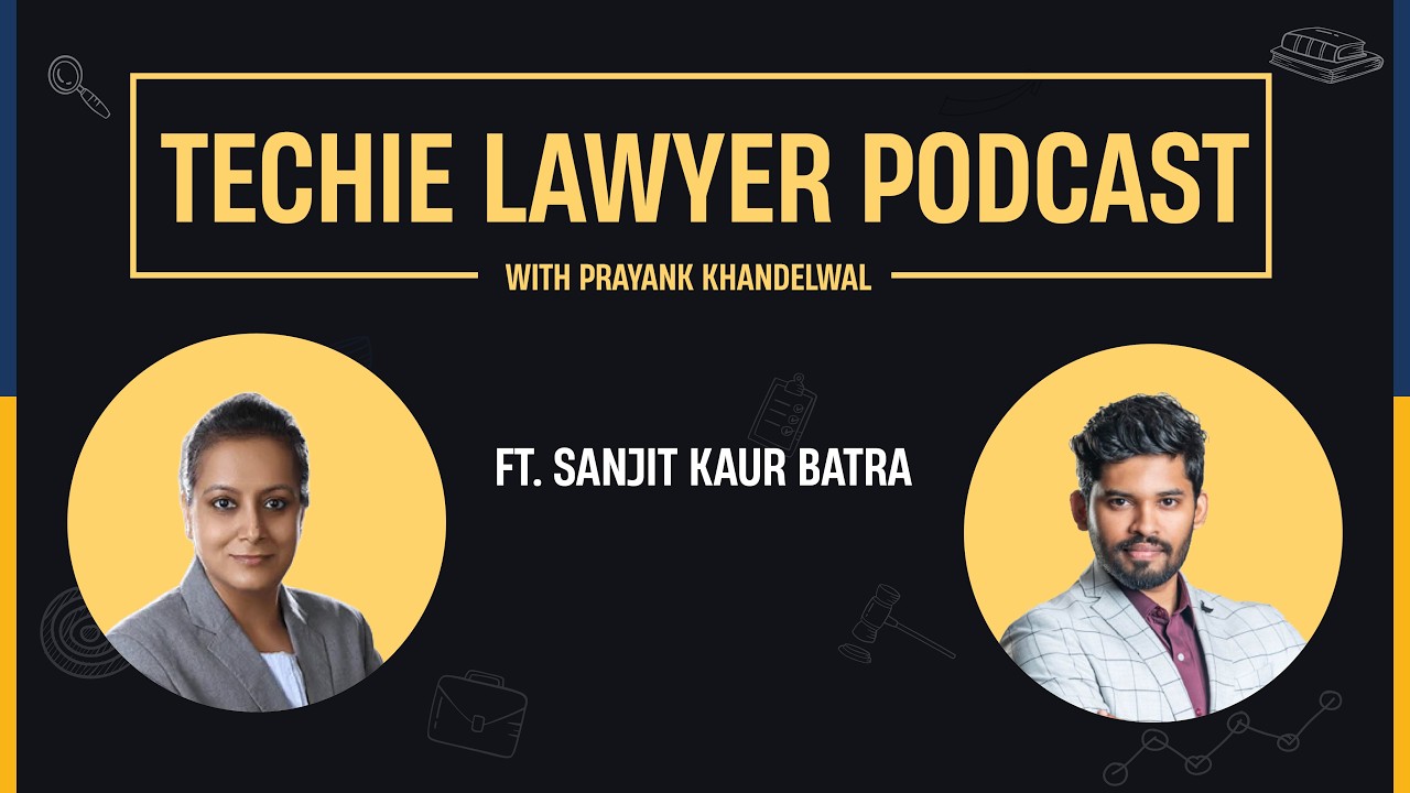 How a 15-Year-Old's Decision Shaped a Legal Career | Sanjit Kaur Batra | Techie Lawyer Podcast