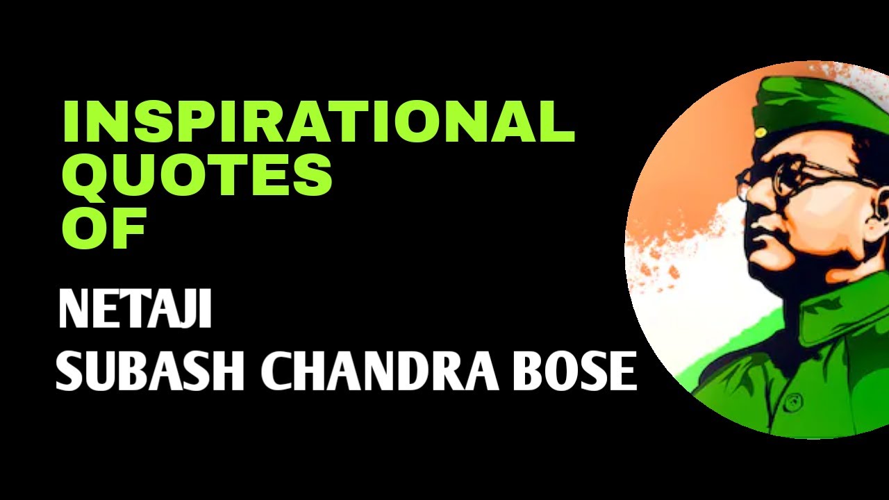 INSPIRATIONAL QUOTES BY NETAJI SUBASH CHANDRA BOSE । FAMOUS DIALOGUE OF NETAJI ।