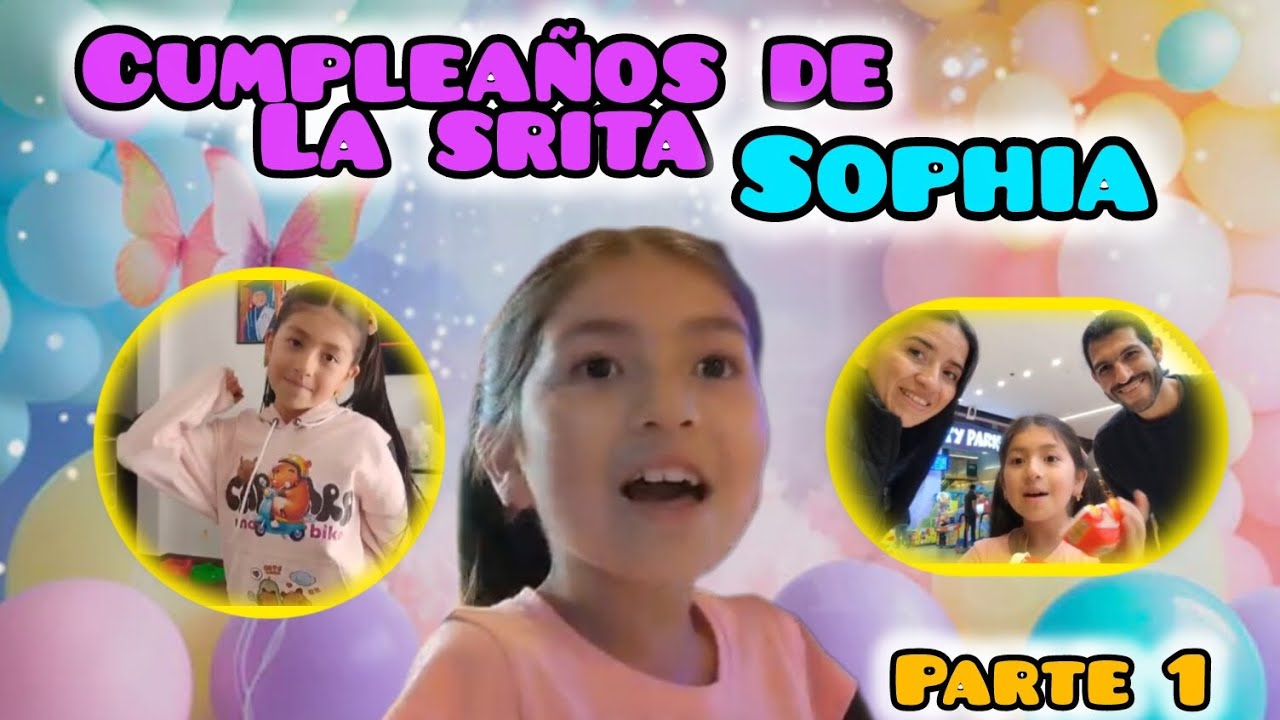 ASI CELEBRAMOS EL CUMPLEAÑOS #9 DE LA SRITA SOPHIA 🎁 PARTE 1 |Jannyz Walteros 💫