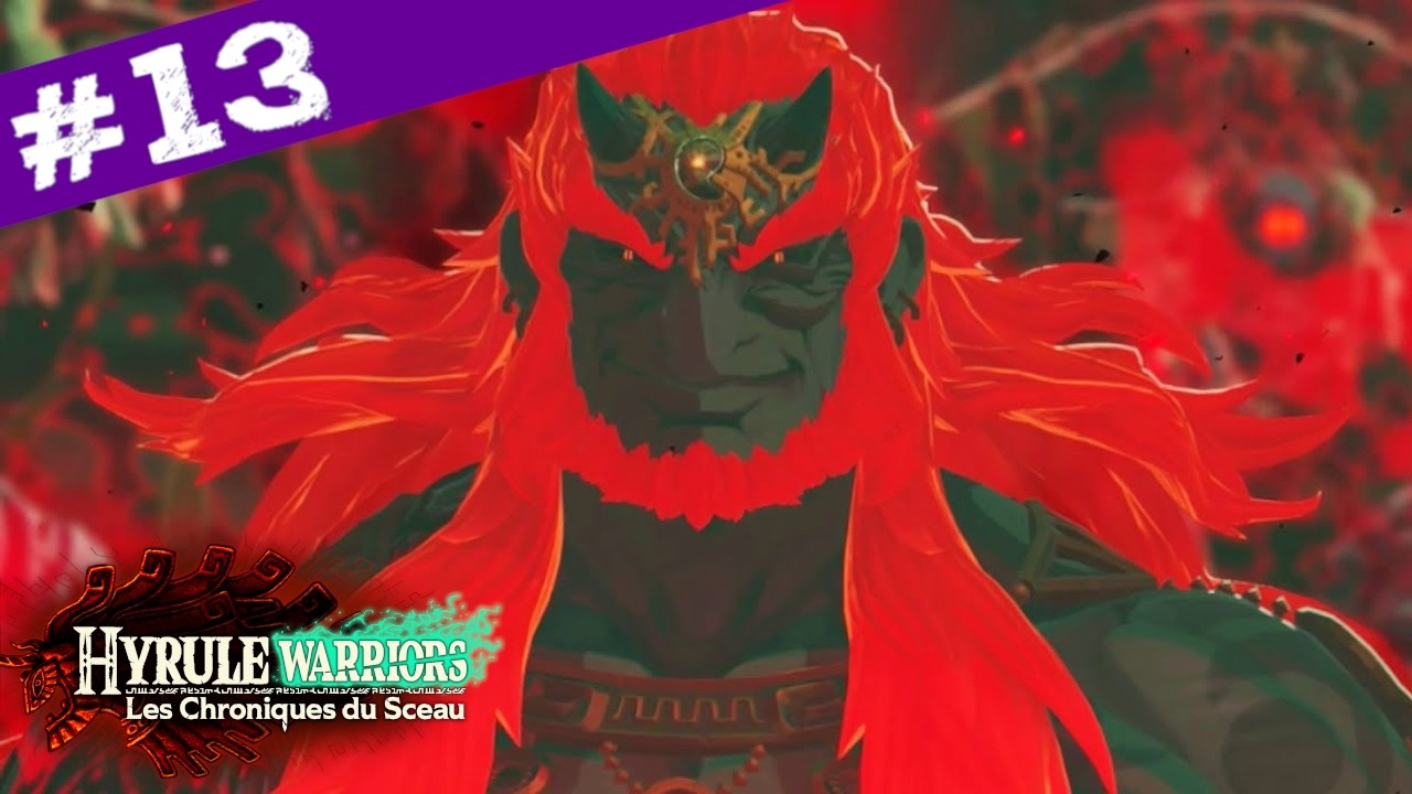 Le Combat Final contre Ganondorf - Hyrule Warriors : Les Chroniques du Sceau #13
