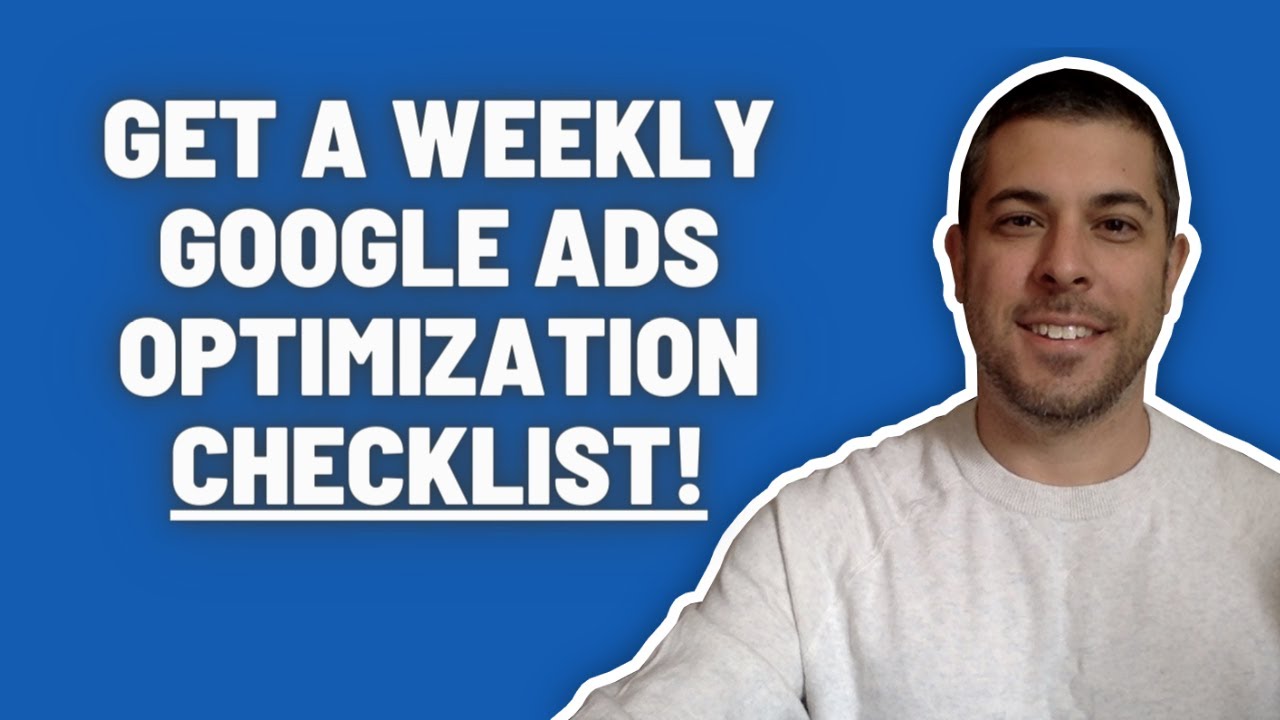 Adwords Optimization Checklist | Get a Weekly Google Ads Optimization PLAN