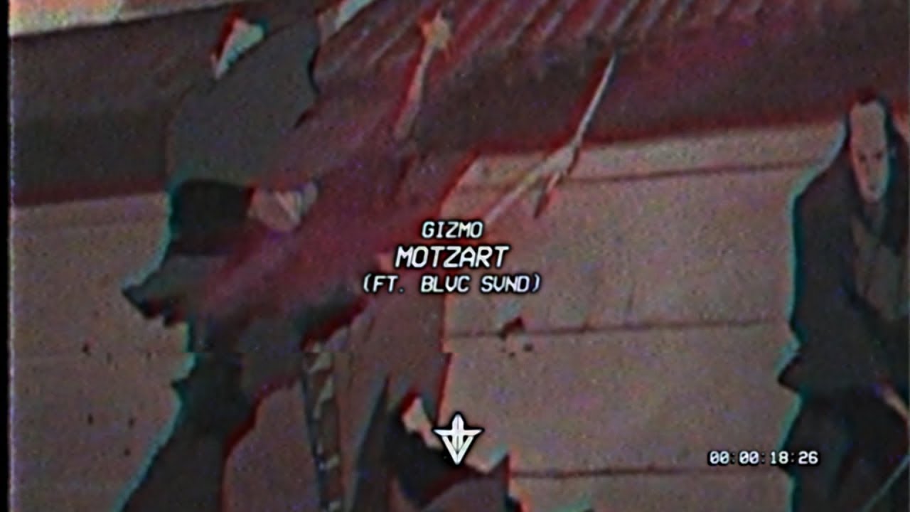 Gizmo - Motzart (ft. BLVC SVND) (Prod. LUCYFXR)