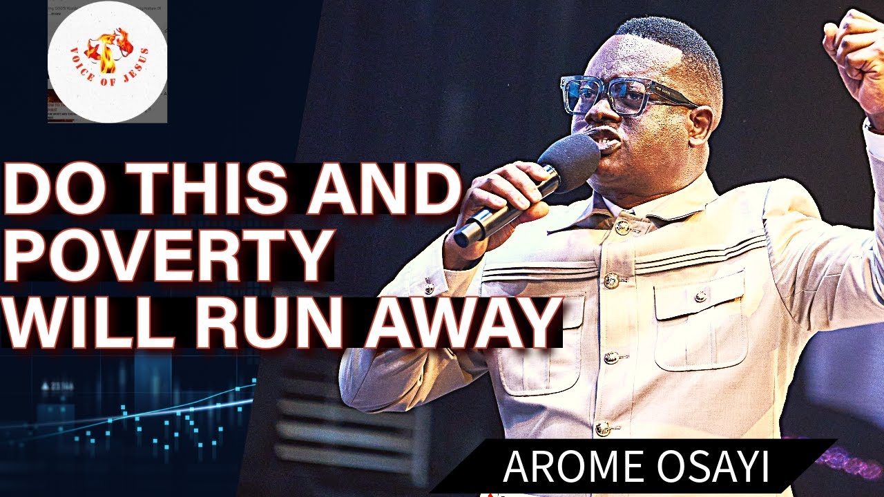 DO THIS AND POVERTY WILL  WILL RUN AWAY ~APST. AROME OSAYI
