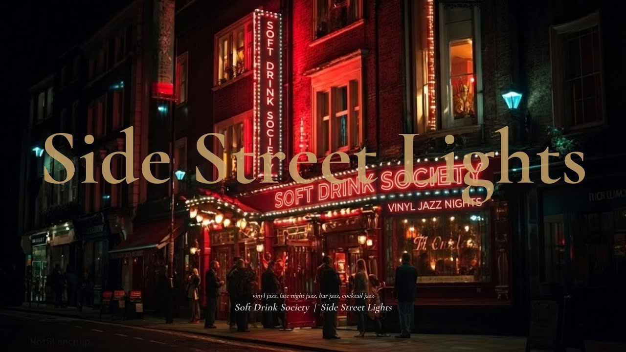 Side Street Lights 🌃 Mellow Vinyl Jazz – Vinyl Jazz Night (Soft Drink Society)
