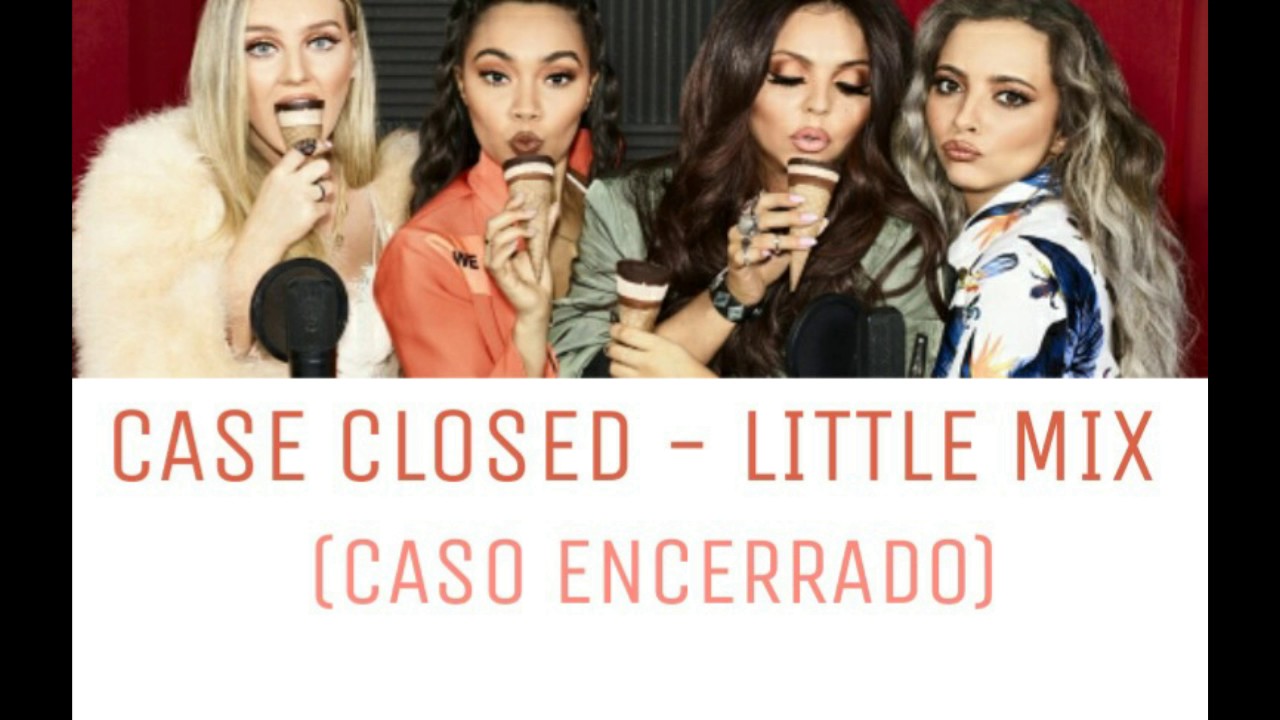 Little Mix - Case Closed (TRADUÇÃO PT/BR)