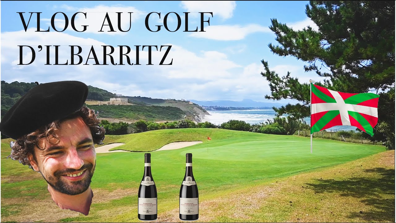 Golf d'Ilbarritz ! 🤩