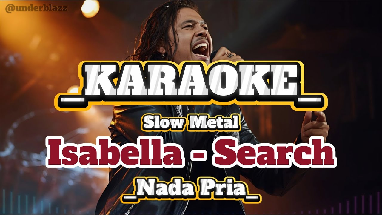 Isabella - Search ll Karaoke metal Version ll Nada Pria #isabella #karaoke #karaokemalaysia 