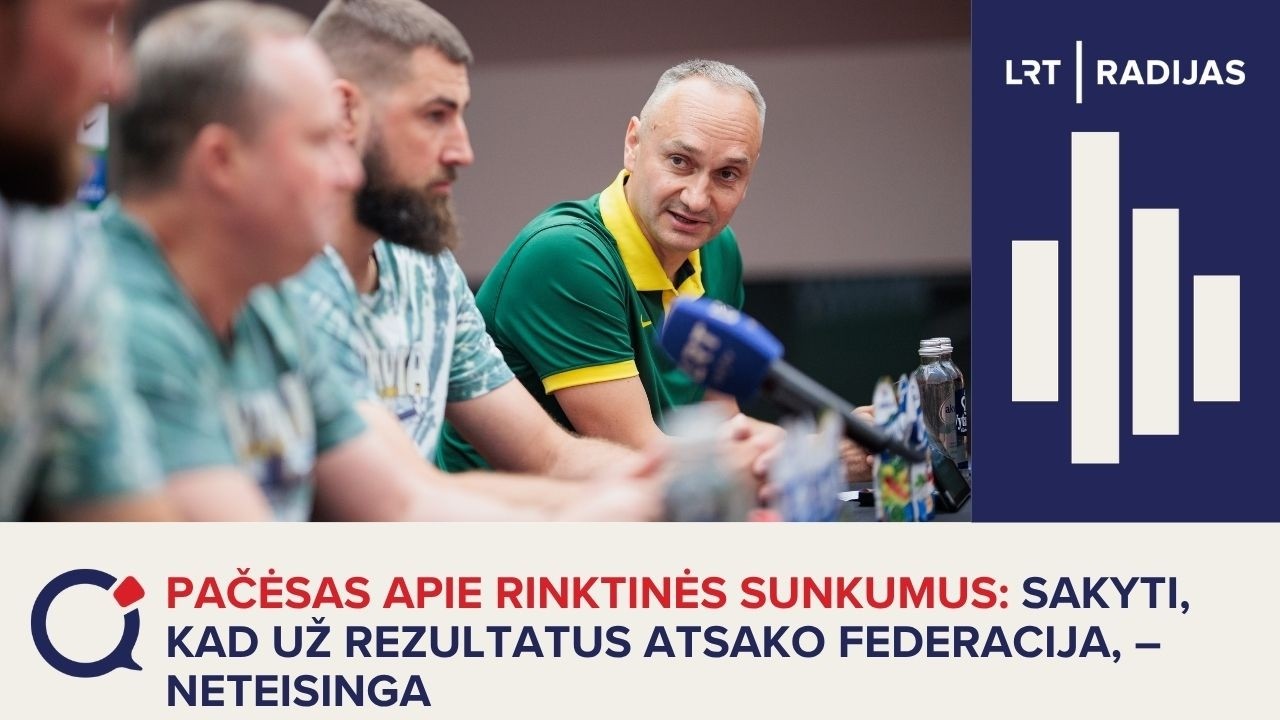 Pačėsas apie rinktinės sunkumus: sakyti, kad už rezultatus atsako federacija, &ndash; neteisinga
