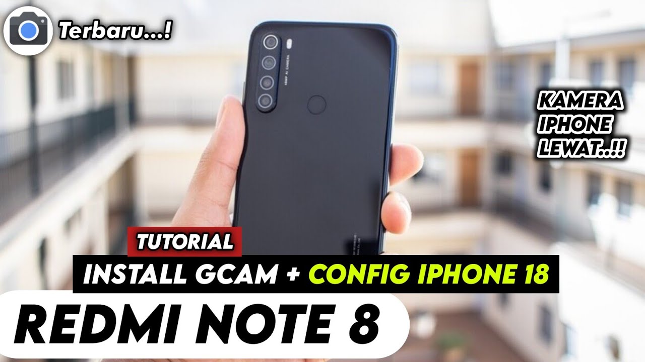 TERBARU ‼️ TUTORIAL CARA PASANG GCAM DAN CONFIG UNTUK REDMI NOTE 8 | Gcam Redmi Note 8