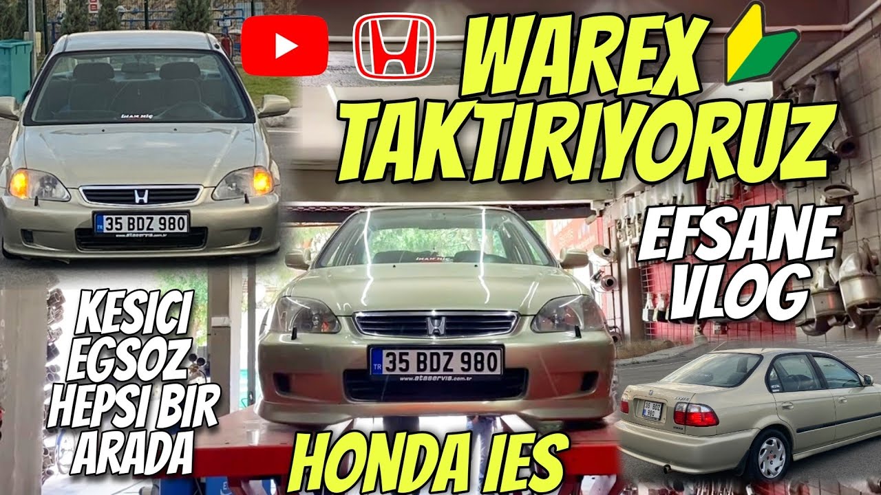 ENVERİN ARABAYA WAREX TAKTIRIYORUZ SANAYİ VLOG #izmir #berkcakmak #hondaies #modifiye
