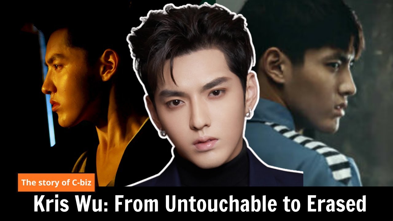 From Untouchable to Erased: How Kris Wu Disappeared from C-biz
