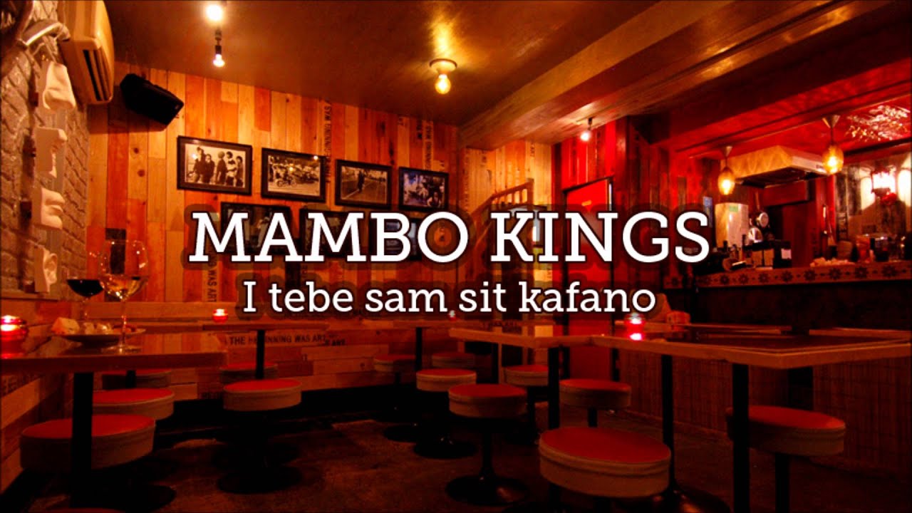 Mambo Kings - I tebe sam sit kafano