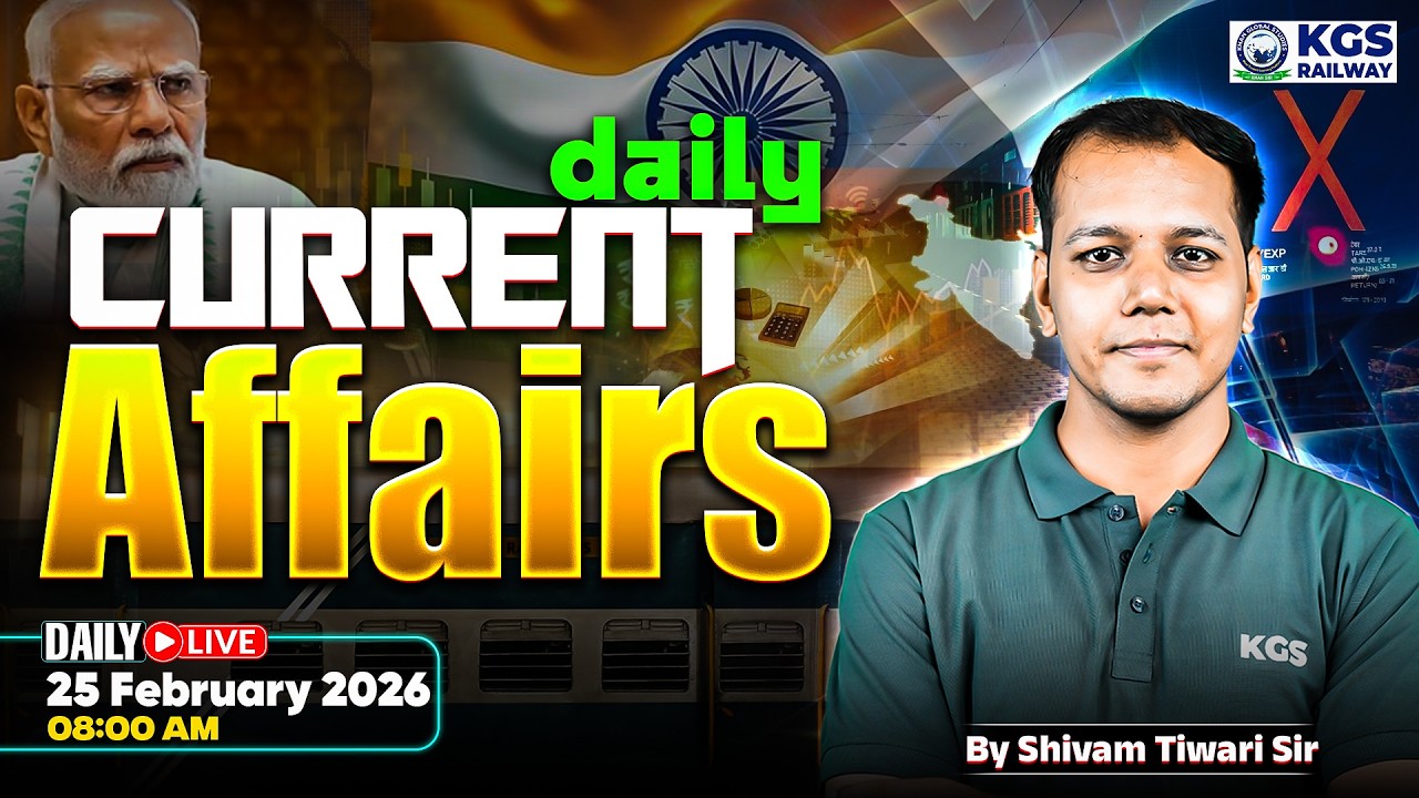 Current Affairs Today | 25 February, 2026 Current Affairs | Static GK | by Shivam Tiwari Sir | KGS