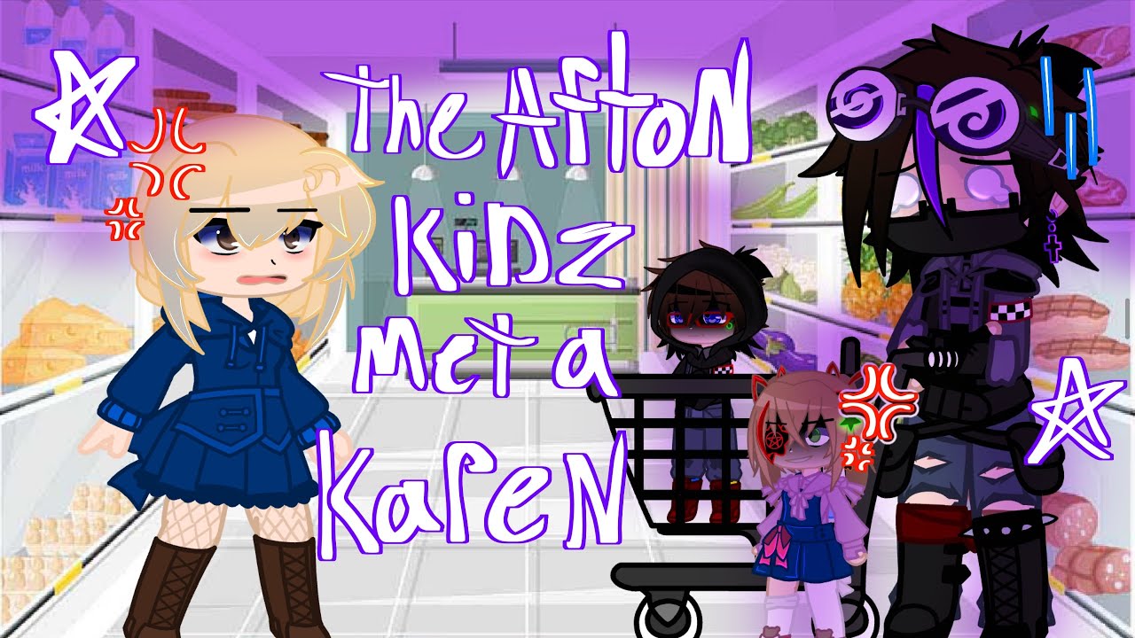 Afton Kids Meet a Karen || Gore￼ Warning? || My Au