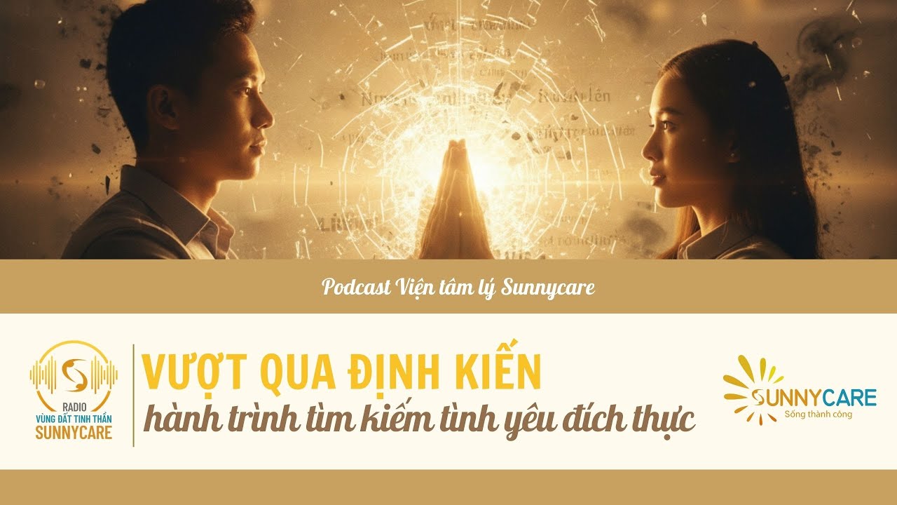 Tập 96: VƯỢT QUA ĐỊNH KIẾN – HÀNH TRÌNH TÌM KIẾM TÌNH YÊU ĐÍCH THỰC