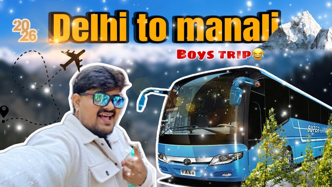 Delhi To Manali By Volovo bus 2026 l Delhi To Manali l Day 1