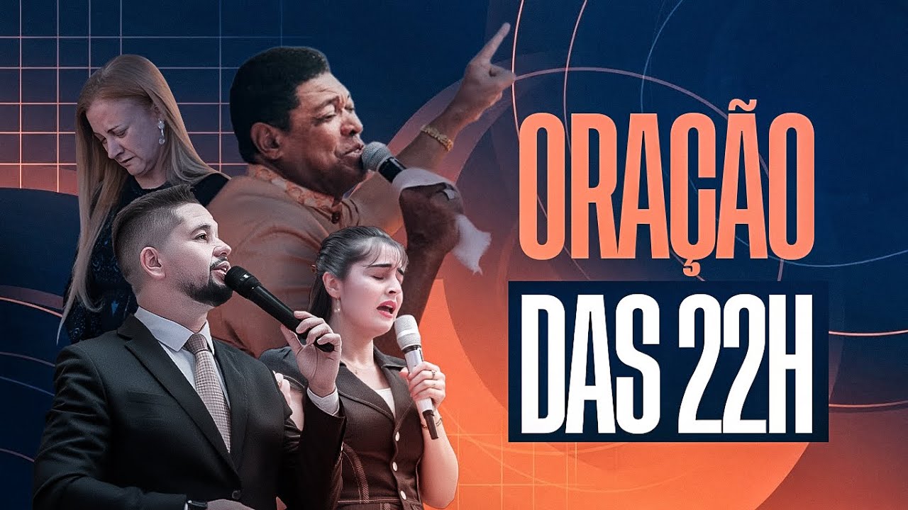 ORAÇÃO DAS 22H - 18.01.26