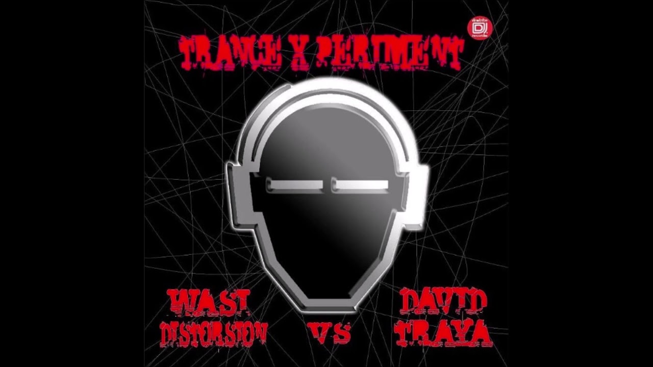 Wasi Distorsion vs. David Traya - Trance X Periment II  (Rmx)