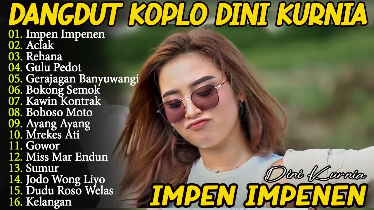 DINI KURNIA IMPEN IMPENEN FULL ALBUM LAGU OSING BANYUWANGI! ADA KOPLO