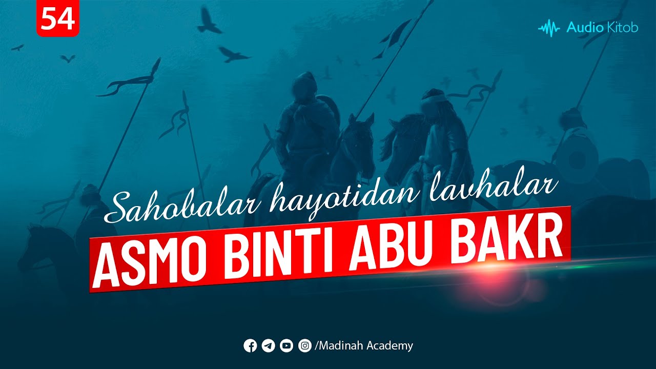 054. Asmo Binti Abu Bakr | #Sahobalar_tarixi