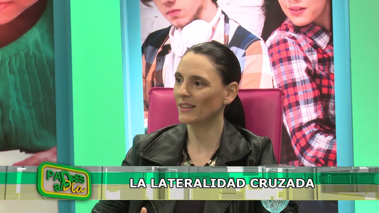 LA LATERALIDAD CRUZADA - PADRES AL DIA TV